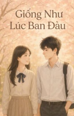 giống như lúc ban đầu