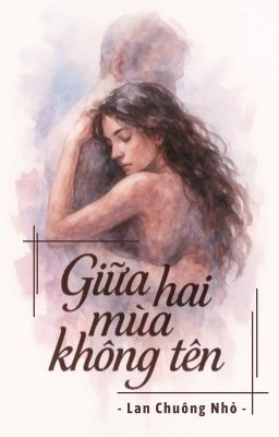 Giữa hai mùa không tên