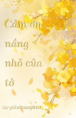 GL | Cảm ơn nắng nhỏ của tớ.