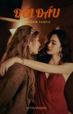 [GL] ĐỐI ĐẦU x [LINGORM]