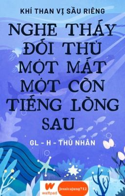 [GL - H - Hoàn] Nghe thấy đối thủ một mất một còn tiếng lòng sau