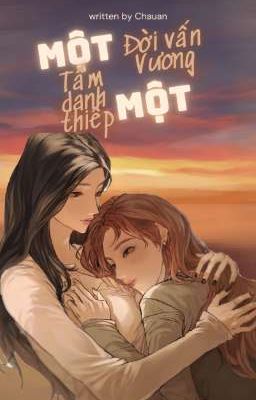 [GL] Một Tấm Danh Thiếp, Một Đời Vấn Vương - Chauan
