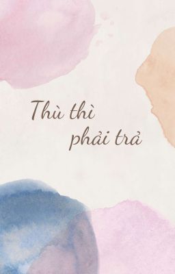 [GL-Thuần Việt]Trả thù