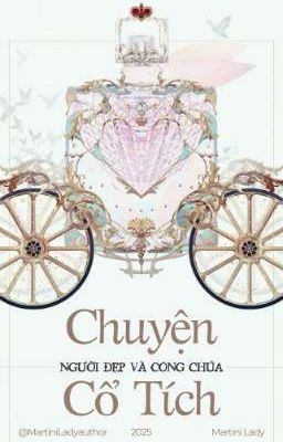 [GL-VN] Chuyện Cổ Tích Người Đẹp Và Công Chúa - Martini Lady