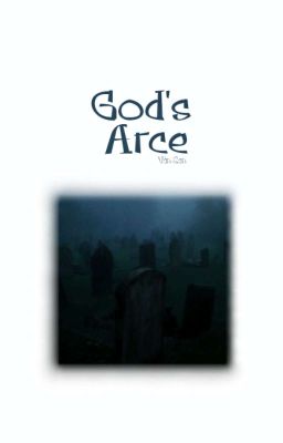 GOD'S ARCE