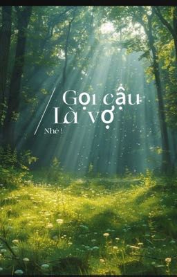 Gọi cậu là vợ nhé 