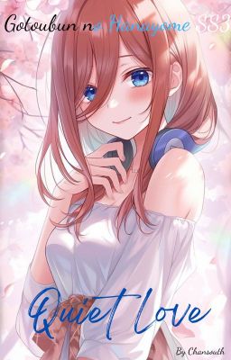 [Gotoubun no Hanayome SS3] Tình yêu thầm lặng