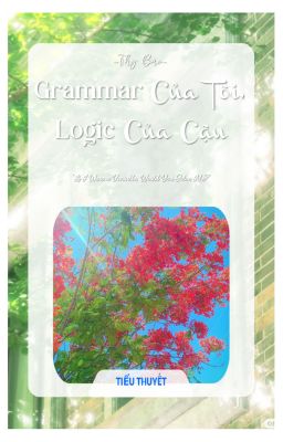 Grammar Của Tôi, Logic Của Cậu