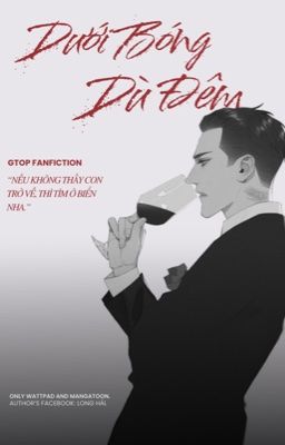 [GTOP] Dưới Bóng Dù Đêm.