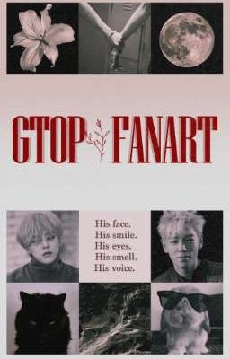 [GTOP - FANART] Моя любовь - Tình Yêu Của Tôi