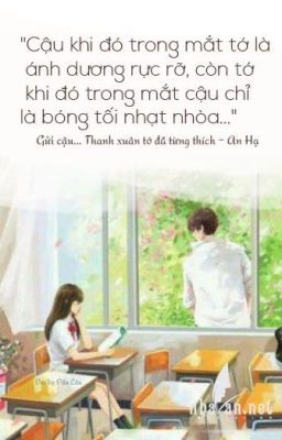 Gửi cậu... Thanh xuân tớ đã từng 