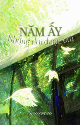 GuOn ~ Năm ấy không đợi được em