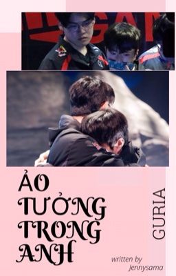 『Guria』 Ảo Tưởng Trong Anh 