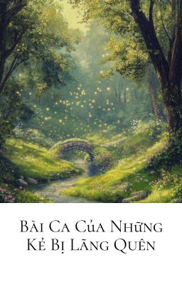 [GYUHAO] Bài Ca Của Những Kẻ Bị Lãng Quên