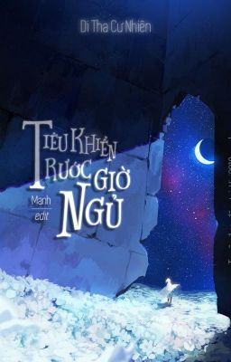 [H] Tiêu khiển trước giờ ngủ - Di Tha Cư Nhiên