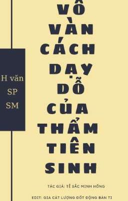 [ H VĂN - SM ] VÔ VÀN CÁCH DẠY DỖ CỦA THẨM TIÊN SINH (QUYỂN 2)