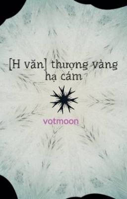 [H văn] thượng vàng hạ cám