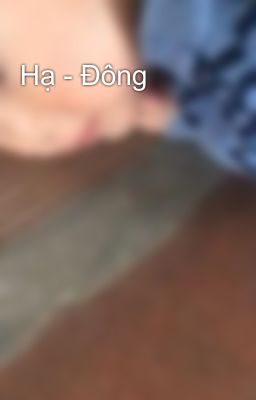 Hạ - Đông 