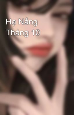 Hạ Nắng Tháng 10