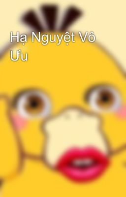 Hạ Nguyệt Vô Ưu