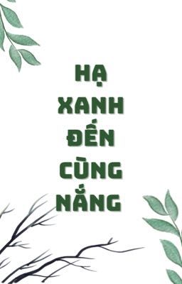 Hạ Xanh Đến Cùng Nắng