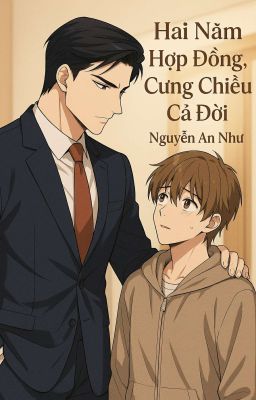 Hai năm hợp đồng, cưng chiều cả đời 