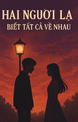 Hai Người Lạ Biết Tất Cả Về Nhau