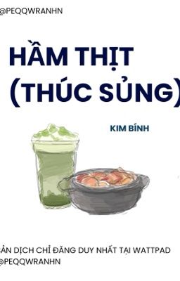 Hầm Thịt (Thúc Sủng) - Kim Bính