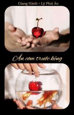 [Hành Ân] Ăn cơm trước kẻng