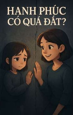 HẠNH PHÚC CÓ QUÁ ĐẮT?