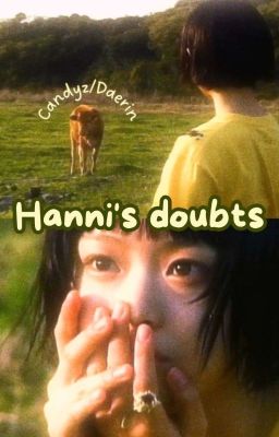 Hanni's doubts |Candyz|