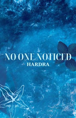 [HarDra] No One Noticed
