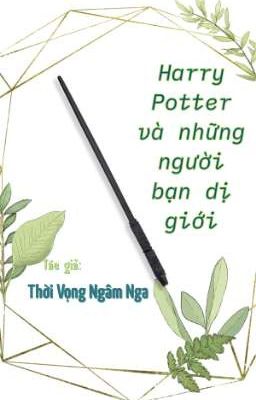 Harry Potter và những người bạn dị giới