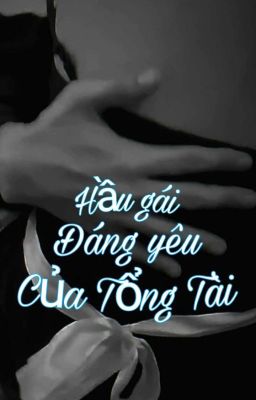 Hầu gái đáng yêu của Tổng Tài