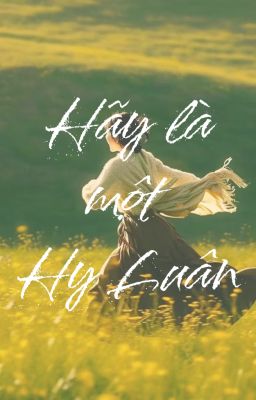 HÃY LÀ MỘT HY LUÂN