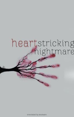 heartstricking nightmare