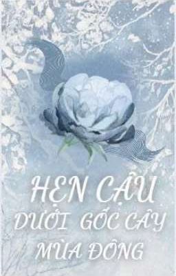 Hẹn Cậu Dưới Gốc Cây Mùa Đông 