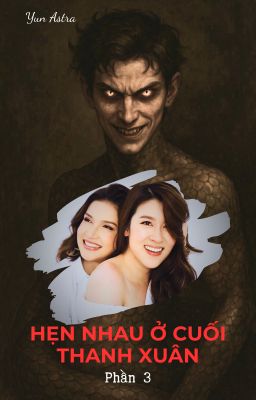 HẸN NHAU Ở CUỐI THANH XUÂN - Phần 3