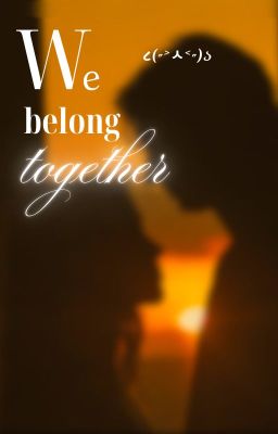 hieudomic ★ we belong together