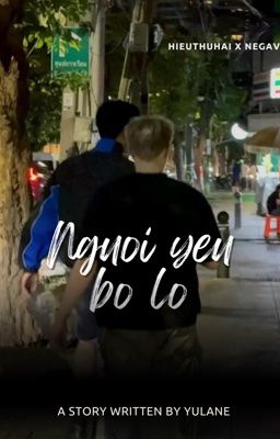 HIEUTHUHAI X NEGAV| NGƯỜI YÊU BỎ LỠ