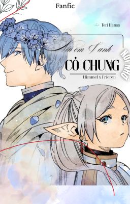 [ Himmel x Frieren ] Nếu Em Và Anh Đều Có Chung Nỗi Nhớ