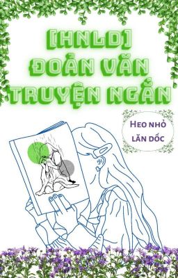 [Hnld] TỔNG HỢP TRUYỆN NGẮN - ONESHOT
