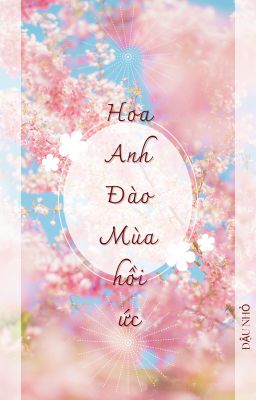Hoa Anh Đào Mùa hồi ức