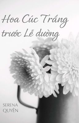 Hoa Cúc Trắng Trước Lễ Đường 