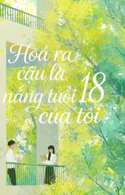 Hoá ra cậu là nắng tuổi 18 của tôi