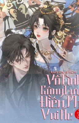 [HOÀN-CAO H] Xuyên Sách: Vô Tình Công Lược Điên Phê Vai Ác  - Lê Hảo Đa Trấp