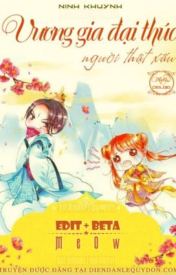 [Hoàn](Chuyển ver: Ngưu - Yết): Vương gia đại thúc, người thật xấu!