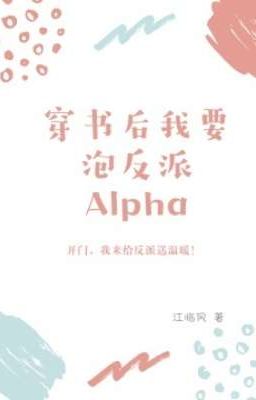 (Hoàn Cv) Xuyen thu sau ta muon phao vai ac Alpha