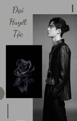 [HOÀN] - ĐẠI HUYẾT TỘC - [BJYX]