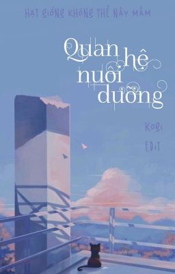 [HOÀN][ĐAM MỸ] Quan Hệ Nuôi Dưỡng